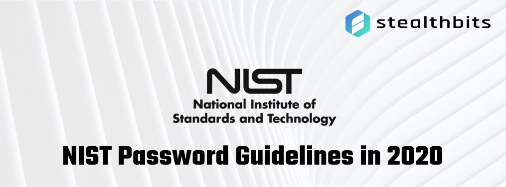 nist-password-guidelines-2020-nist-guidelines-stealthbits